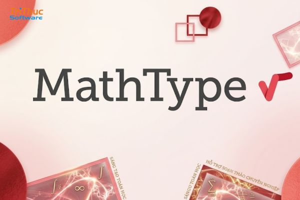 Phần mềm MathType là gì? Tính năng, cách tải, cài đặt và giá 2026 Phần mềm MathType là gì? Tính năng, cách tải, cài đặt và giá 2026