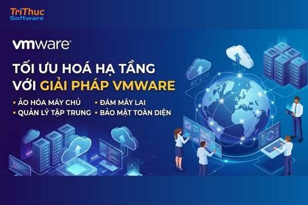 Phần mềm VMware là gì? Các sản phẩm, tính năng và cách sử dụng VMware 