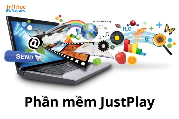 Phần mềm JustPlay là gì? Tính năng, lợi ích và hướng dẫn sử dụng JustPlay