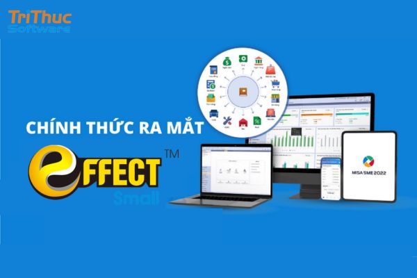 Phần Mềm Kế Toán Effect Là Gì? Tính Năng Của Effect 