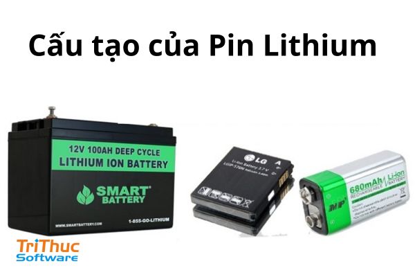 Pin Lithium Là Gì? Cấu Tạo Và Ứng Dụng Của Pin Lithium