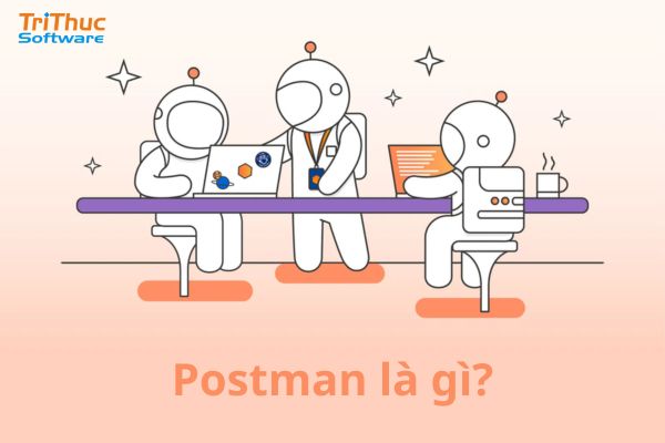 Postman là gì Postman là gì
