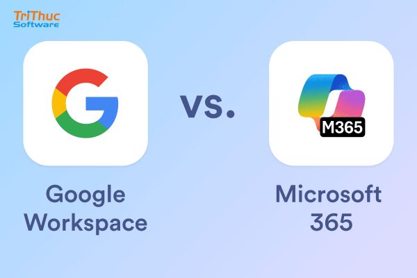 So sánh Google Workspace và Microsoft 365 | Nên chọn phần mềm nào?