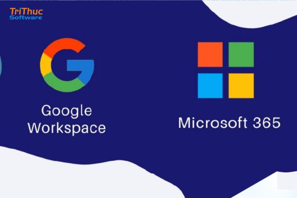 So sánh Google Workspace và Microsoft 365 | Nên chọn phần mềm nào?