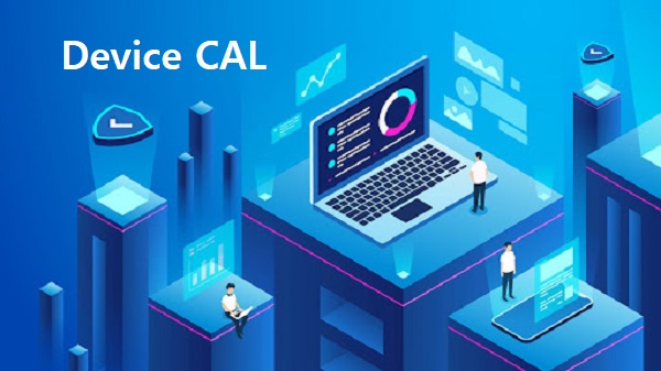 Windows Server Device Cal Là Gì? So Sánh Device CAL Và User CAL