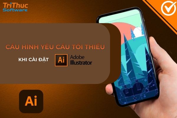Yêu cầu khi cài đặt Adobe Illustrator 2020 trên máy tính