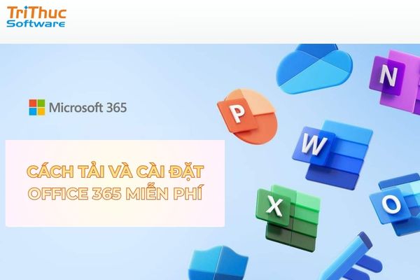 Hướng dẫn cách active Office 365 cho Windows nhanh chóng, không lỗi