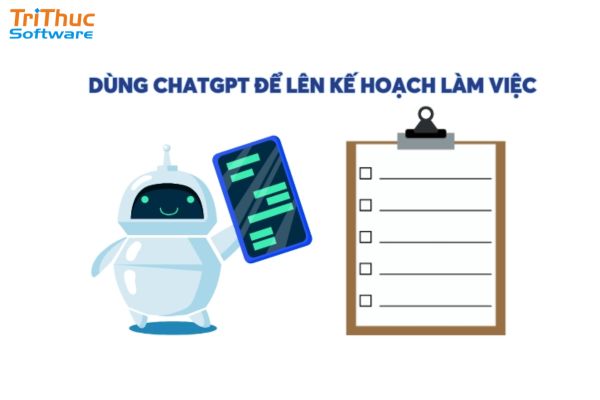 Dùng ChatGPT để lên kế hoạch làm việc
