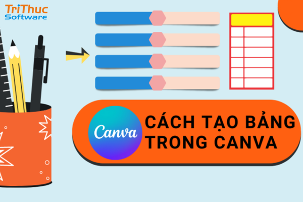 Hướng dẫn cách tạo bảng trong Canva nhanh chóng