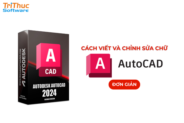 Hướng dẫn cách viết chữ trong AutoCAD đơn giản