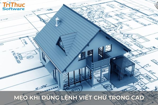 Mẹo viết chữ trong AutoCAD nhanh chóng