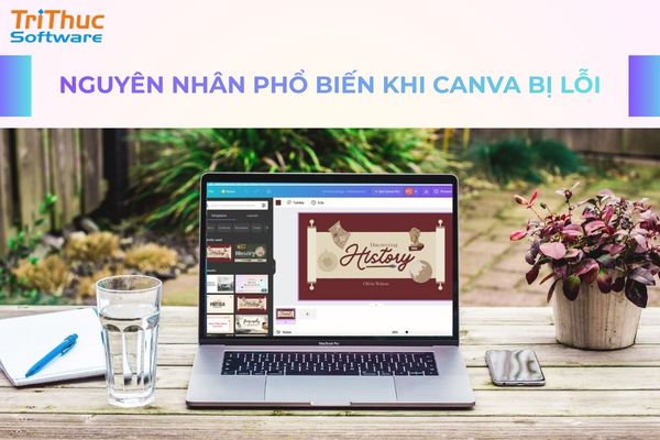 Nguyên nhân phổ biến khiến Canva bị lỗi hoặc treo