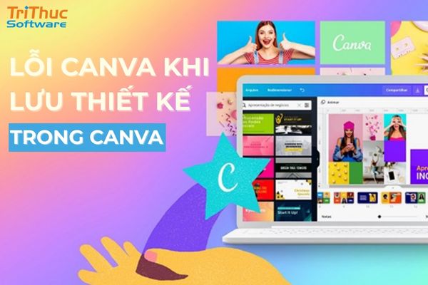 Sửa lỗi Canva khi lưu thiết kế