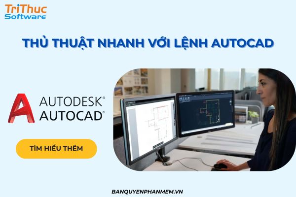 Thủ thuật nhanh với lệnh AutoCAD